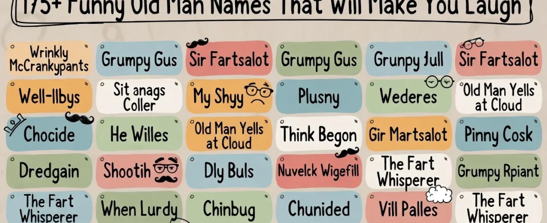 175+Funny Old Man Names That Will Make You Laugh