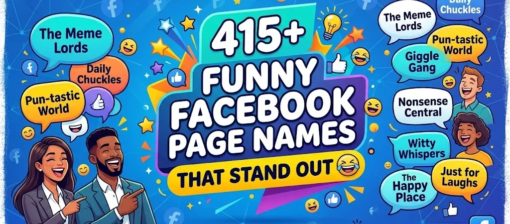 415+Funny Facebook Page Names That Stand Out 😆